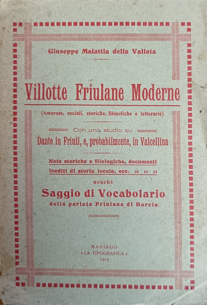 VILLOTTE FRIULANE MODERNE (AMOROSE, SOCIALI, STORICHE, FILOSOFICHE E LETTERARIE)