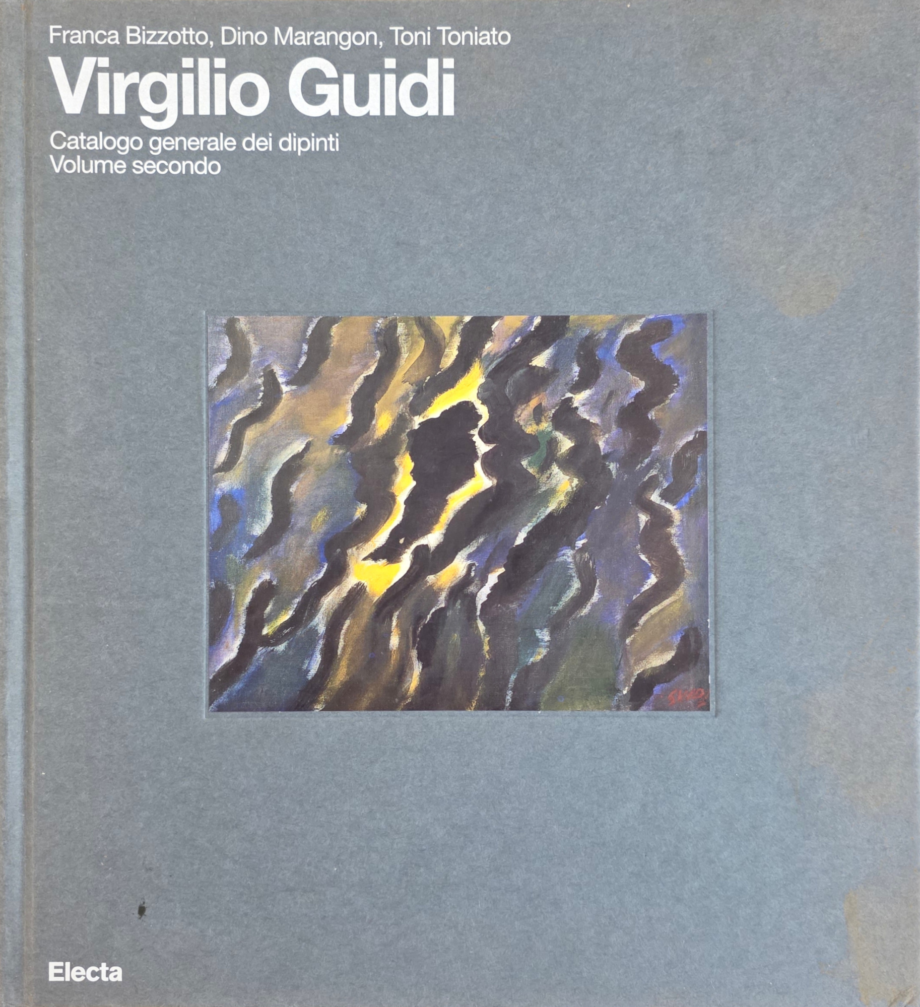 VIRGILIO GUIDI. CATALOGO GENERALE DEI DIPINTI. VOLUME SECONDO