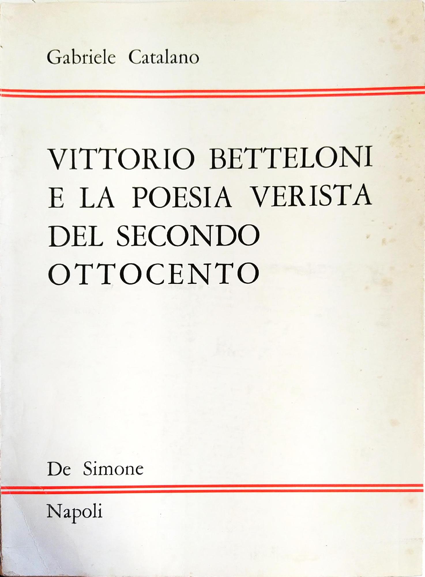 VITTORIO BETTELONI E LA POESIA VERISTA DEL SECONDO OTTOCENTO