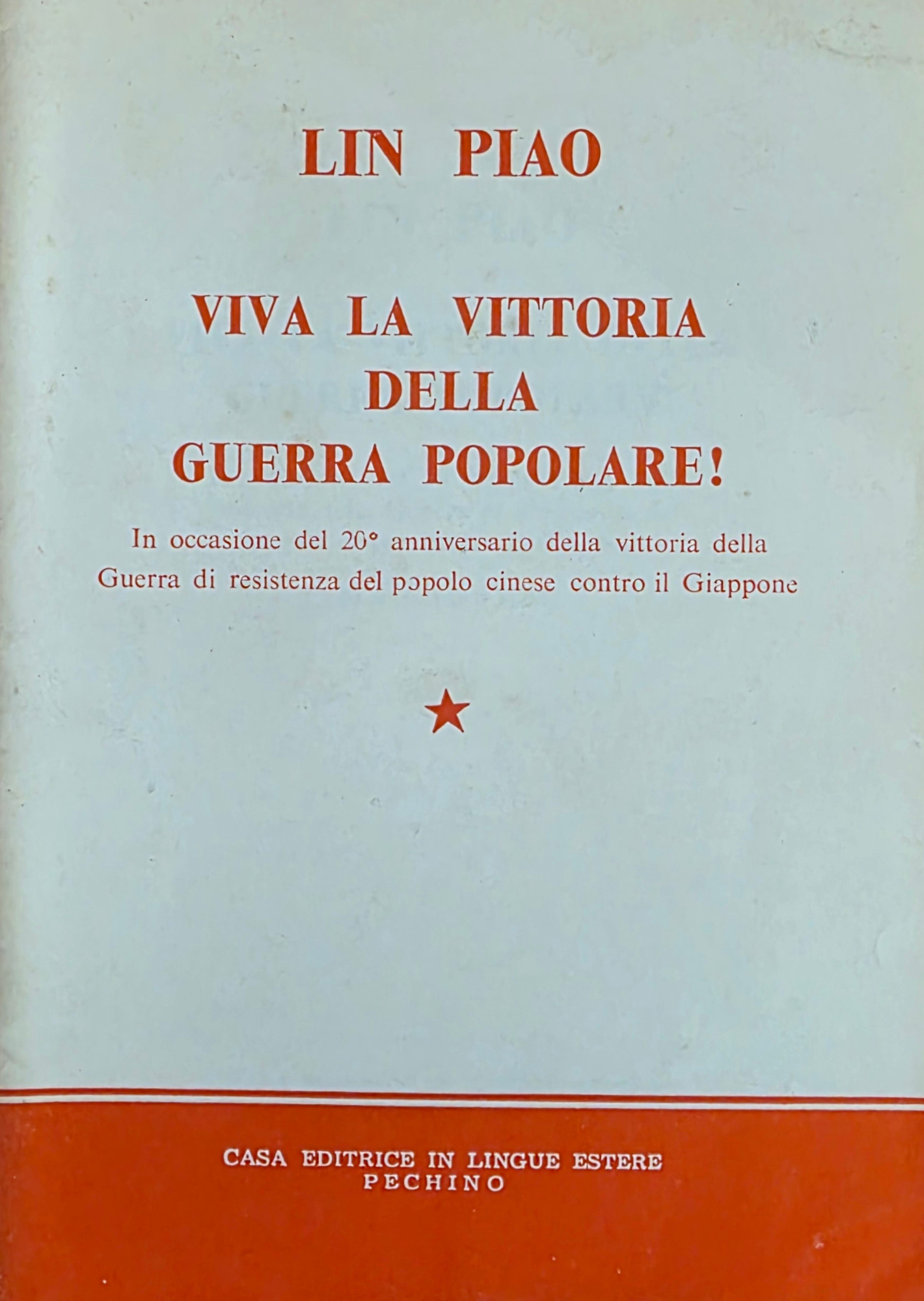 VIVA LA VITTORIA DELLA GUERRA POPOLARE!