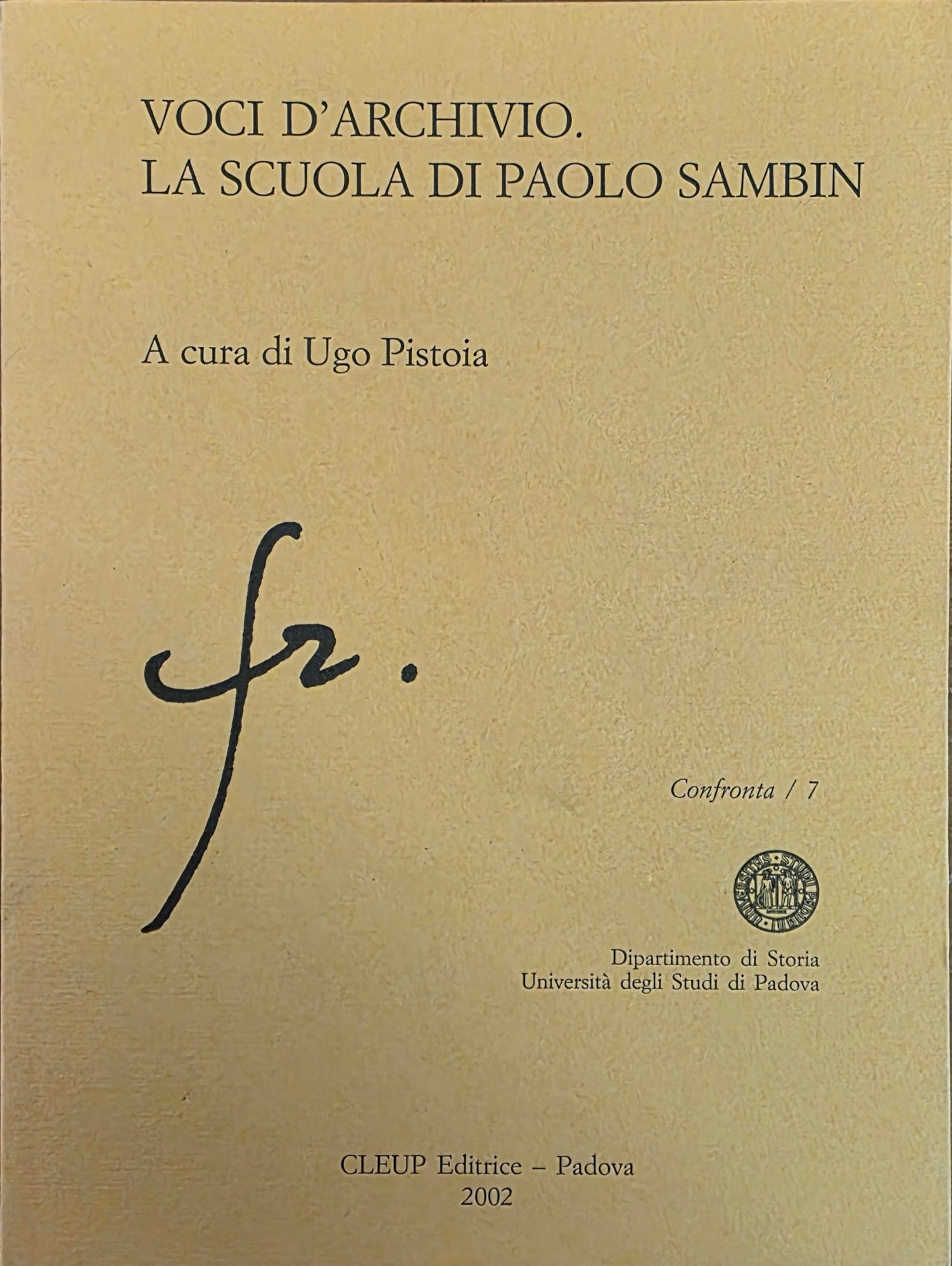VOCI D'ARCHIVIO. LA SCUOLA DI PAOLO SAMBIN
