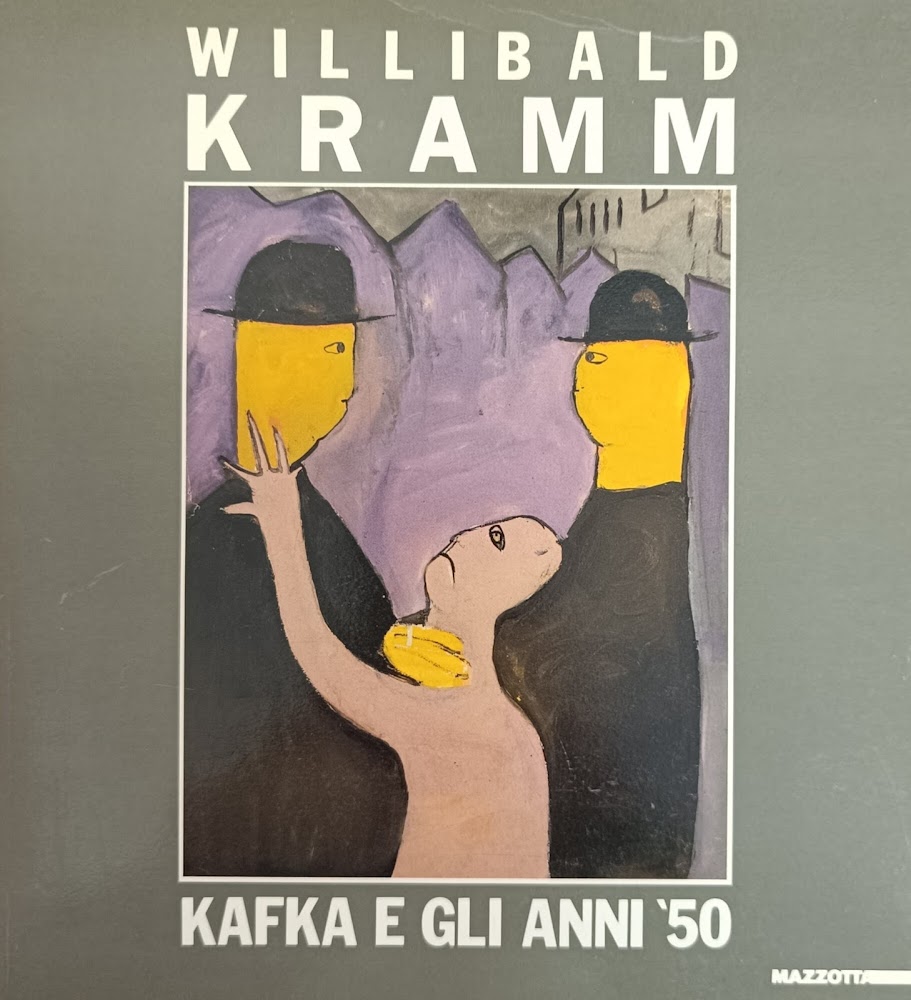 WILLIBALD KRAMM. KAFKA E GLI ANNI CINQUANTA