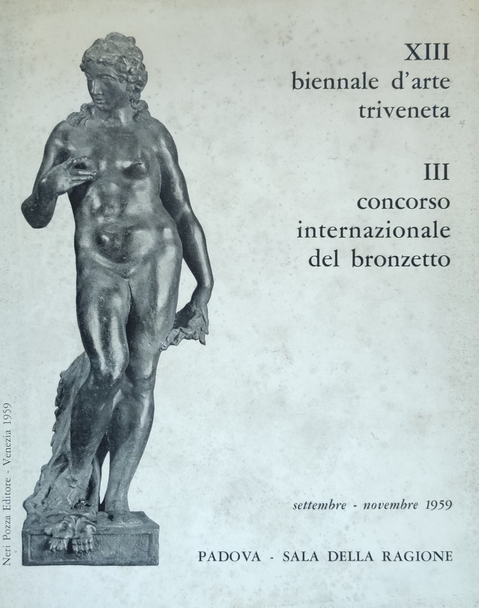 XIII BIENNALE D'ARTE TRIVENETA III CONCORSO INTERNAZIONALE DEL BRONZETTO