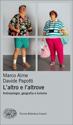 ALTRO E L`ALTROVE ANTROPOLOGIA GEOGRAFIA E TURISMO