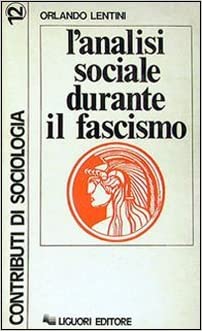 ANALISI SOCIALE DURANTE IL FASCISMO (L`)