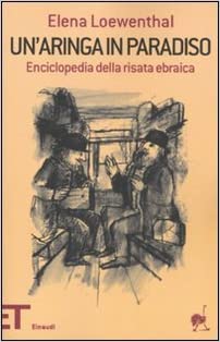 ARINGA IN PARADISO ENCICLOPEDIA DELLA RISATA EBRAICA