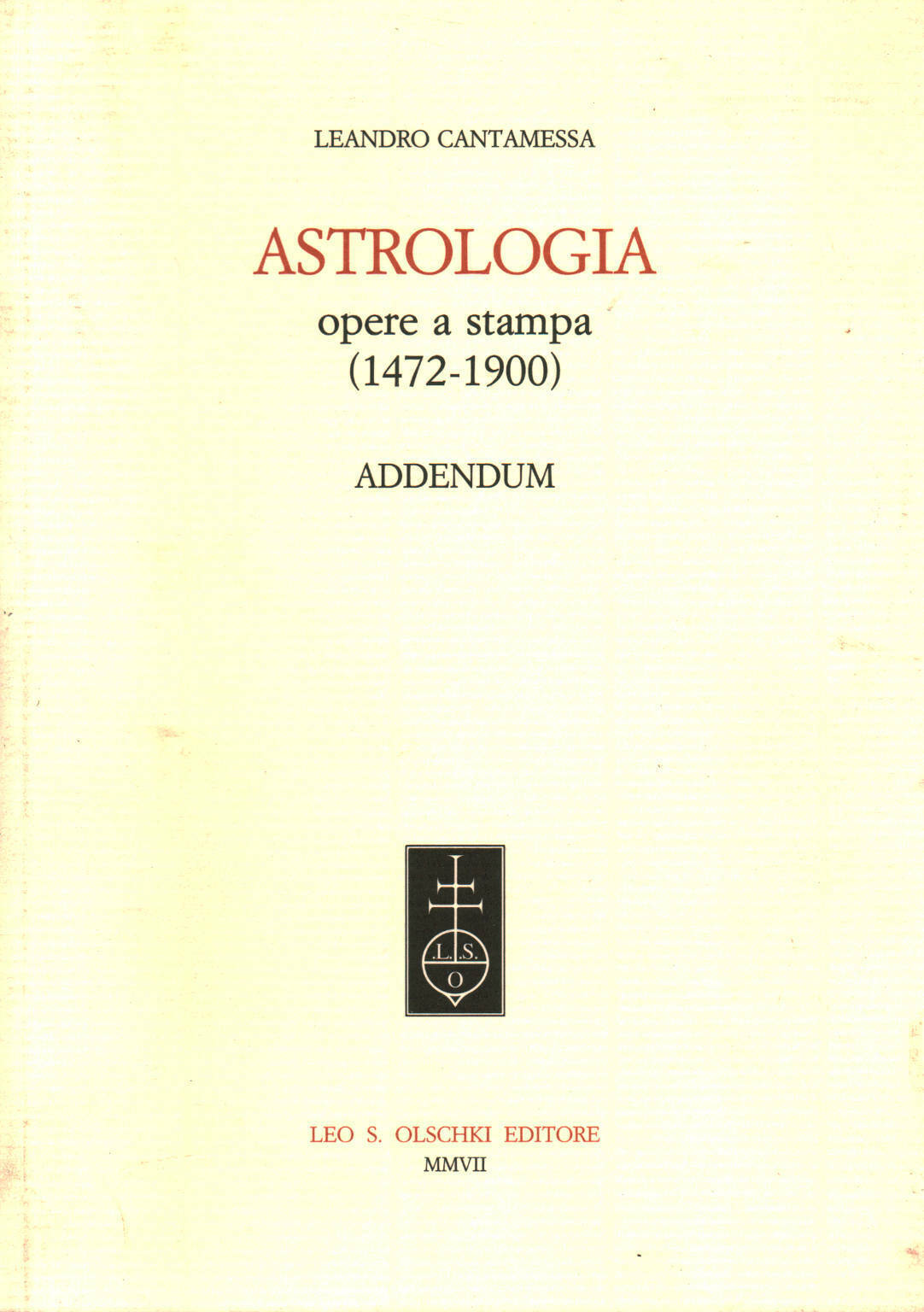 ASTROLOGIA OPERE A STAMPA (1472-1900) 2 VOL.