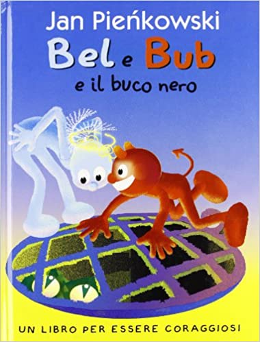 BEL E BUB E IL BUCO NERO