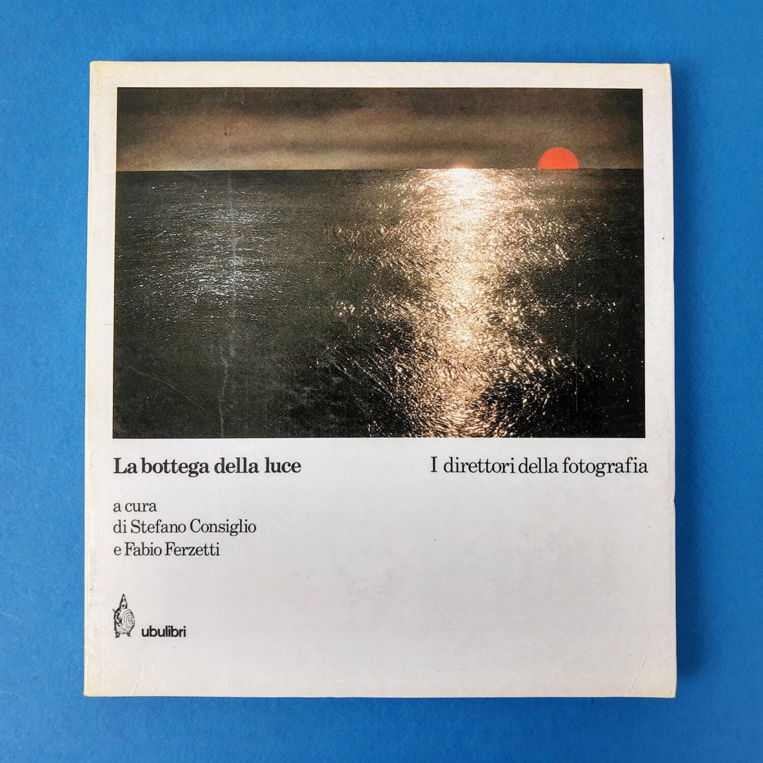 BOTTEGA DELLA LUCE. I DIRETTORI DELLA FOTOGRAFIA