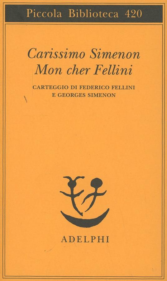 CARISSIMO SIMENON MON CHER FELLINI CARTEGGIO