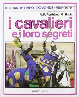 CAVALIERI E I LORO SEGRETI (I)