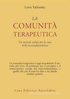 COMUNITA` TERAPEUTICA. UN METODO VALIDO PER LA CULTURA