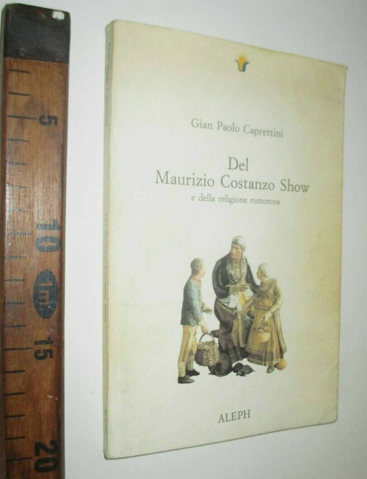 DEL MAURIZIO COSTANZO SHOW E DELLA RELIGIONE RUMOROSA