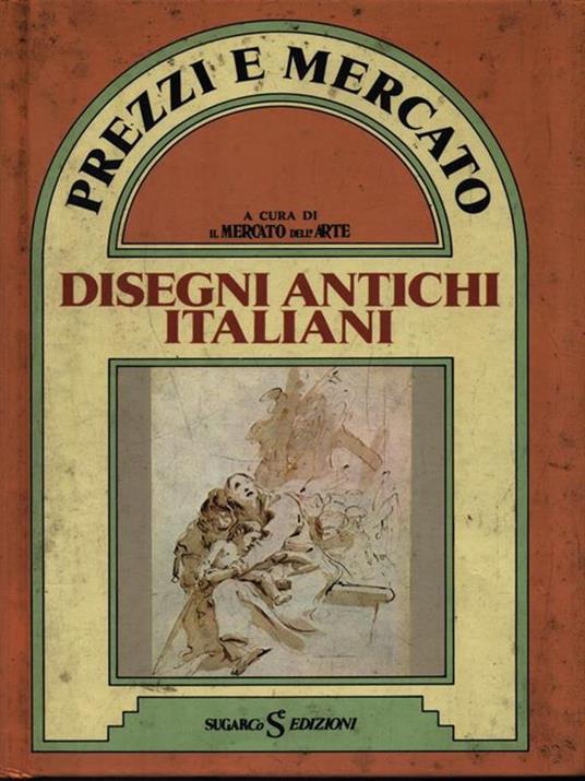 DISEGNI ANTICHI ITALIANI