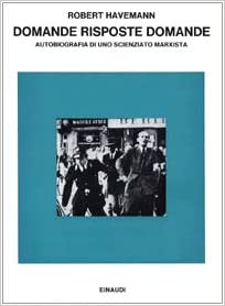 DOMANDE RISPOSTE DOMANDE. AUTOBIOGRAFIA DI UNO SCIENZIATO MARXISTA