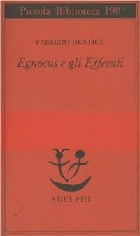EGNOCUS E GLI EFFERATI