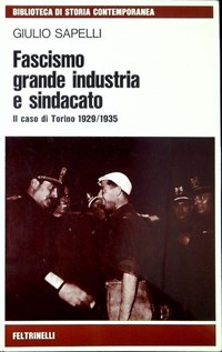 FASCISMO GRANDE INDUSTRIA E SINDACATO CASO DI