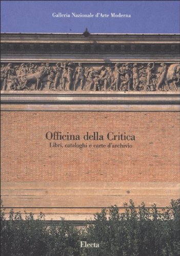 GALLERIA NAZIONALE D`ARTE MODERNA OFFICINA DELLA CRITICA