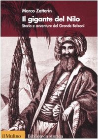 GIGANTE DEL NILO STORIA E AVVENTURE BELZONI