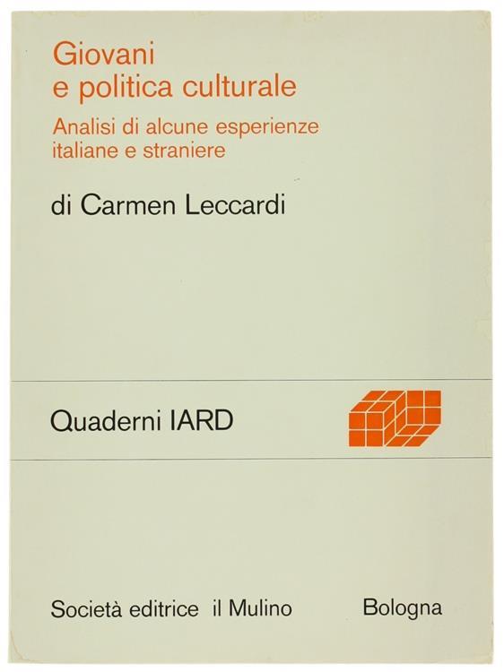 GIOVANI E POLITICA CULTURALE. ANALISI DI ALCUNE ESPERIENZE ITALIANE E …