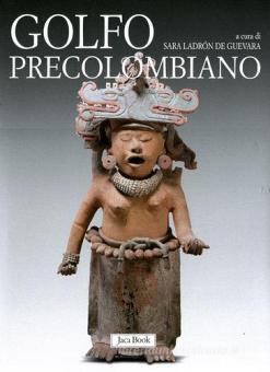 GOLFO PRECOLOMBIANO ARCHEOLOGIA DEL VERACRUZ