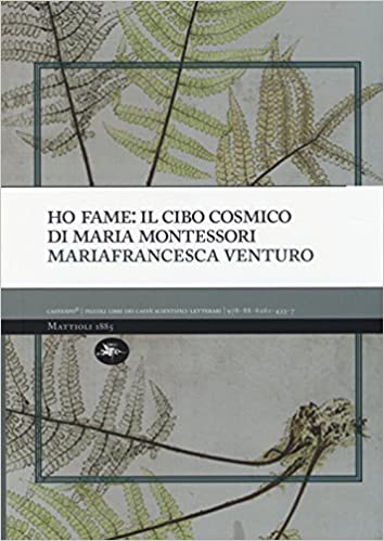 HO FAME IL CIBO COSMICO DI MARIA MONTESSORI