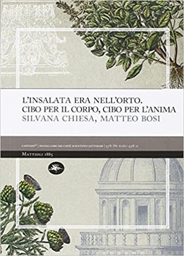 INSALATA ERA NELL`ORTO CIBO PER IL CORPO CIBO PER L`ANIMA …