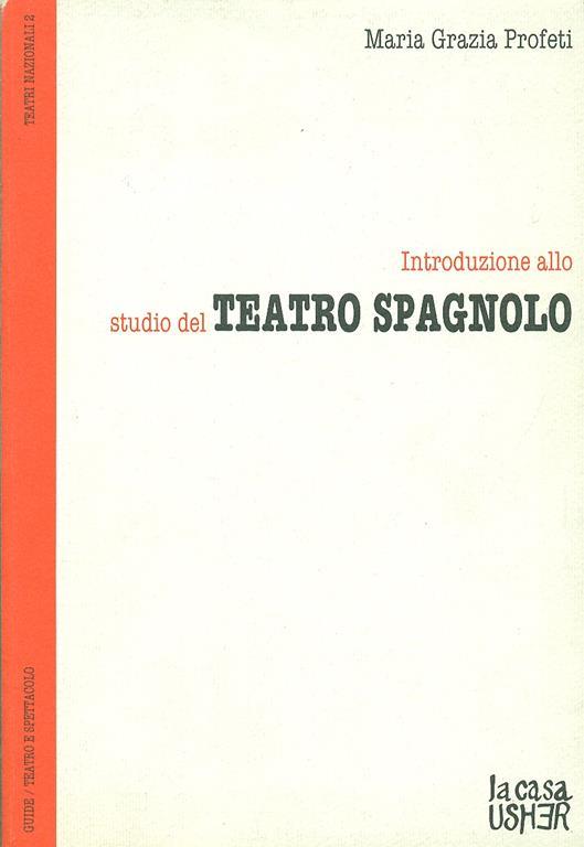 INTRODUZIONE ALLO STUDIO DEL TEATRO SPAGNOLO