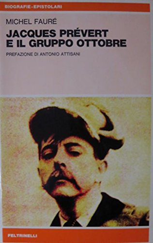 JACQUES PREVERT E IL GRUPPO OTTOBRE