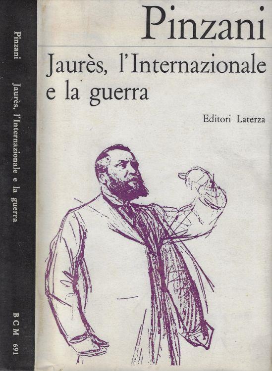 JAURES L`INTERNAZIONALE E LA GUERRA