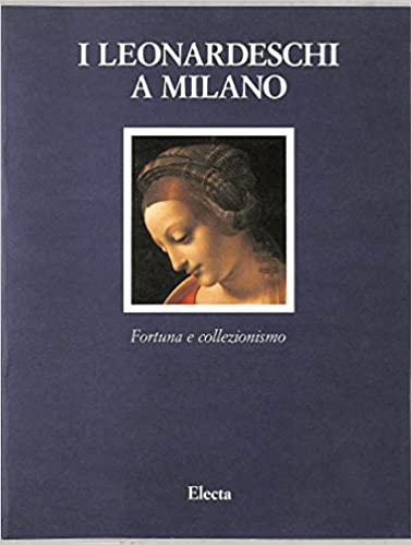 LEONARDESCHI A MILANO FORTUNA E COLLEZIONISMO