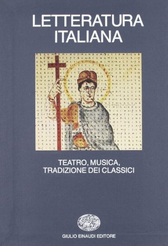 LETTERATURA ITALIANA TEATRO MUSICA TRADIZIONE DEI CLASSICI