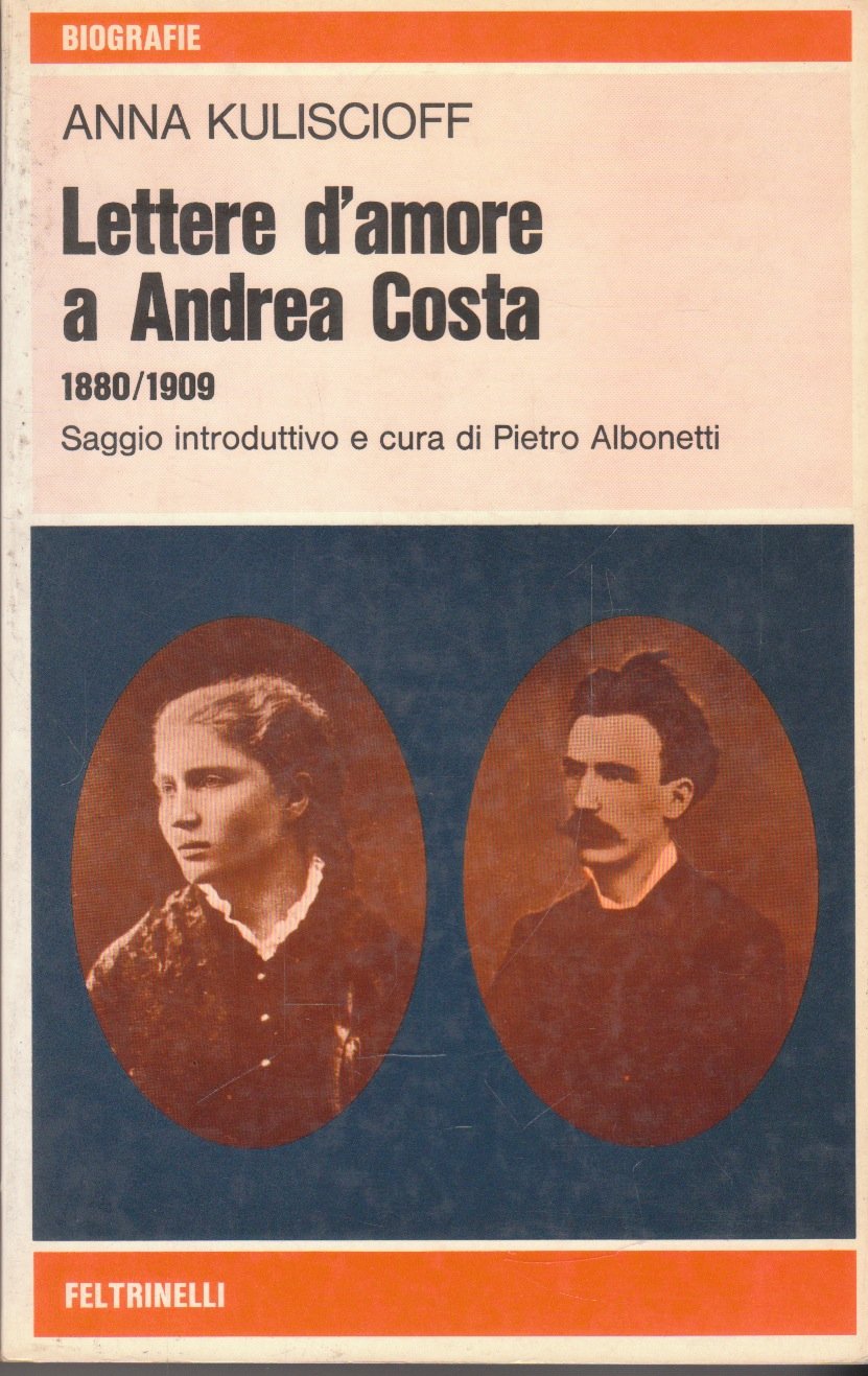 LETTERE D`AMORE A ANDREA COSTA 1880-1909
