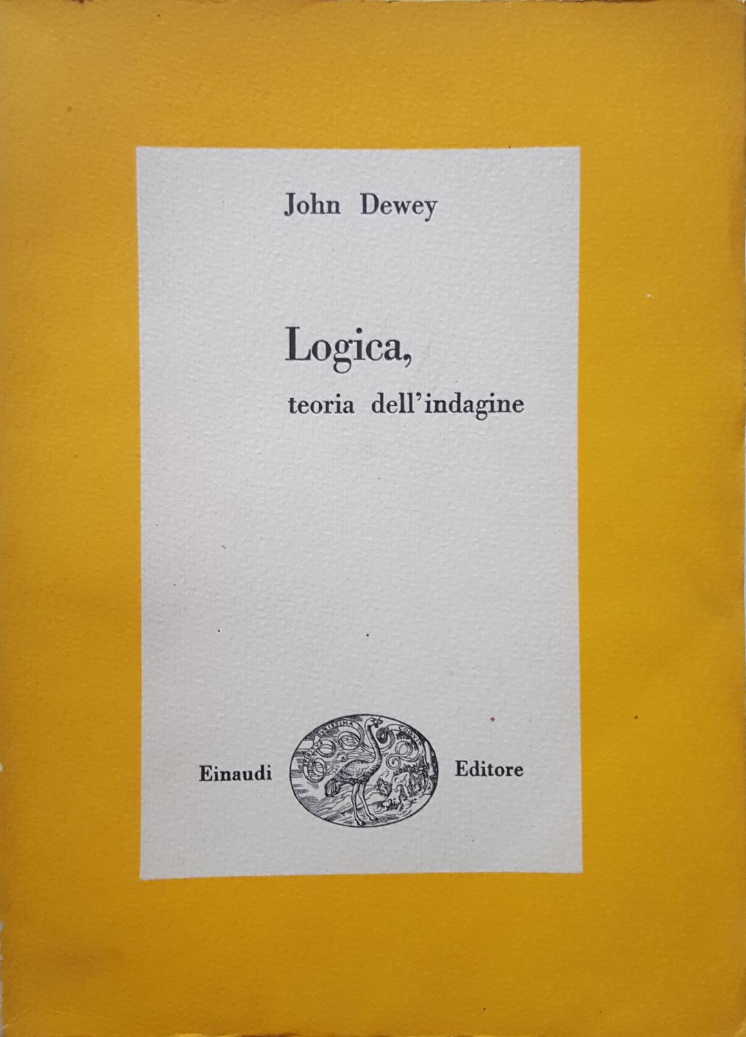 LOGICA TEORIA DELL`INDAGINE 2 VOLUMI ½