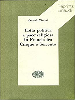 LOTTA POLITICA E PACE RELIGIOSA IN FRANCIA