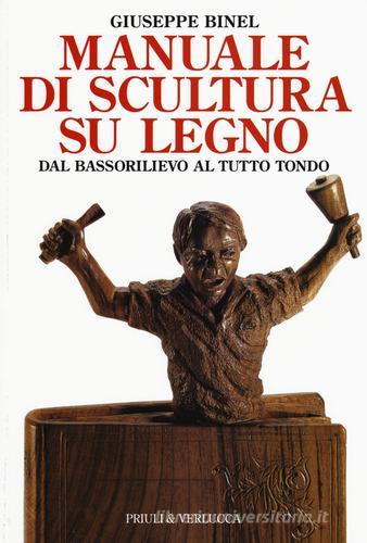 MANUALE DI SCULTURA SU LEGNO DAL BASSORILIEVO AL TUTTO TONDO