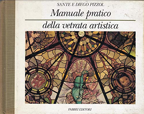 MANUALE PRATICO DELLA VETRATA ARTIS