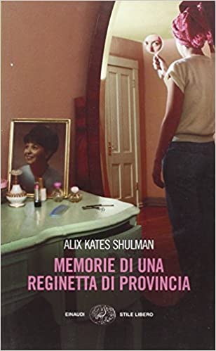 MEMORIE DI UNA REGINETTA DI PROVINCIA