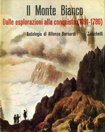 MONTE BIANCO ANTOLOGIA DI ALFONSO BERNARDI VOL.1