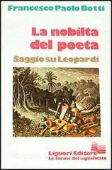 NOBILTA` DEL POETA. SAGGIO SU LEOPARDI (LA)