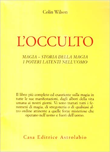 OCCULTO. MAGIA. STORIA DELLA MAGIA. I POTERI