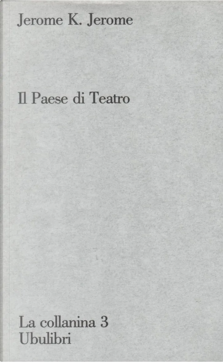 PAESE DI TEATRO. USI E COSTUMI SINGOLARI DEI SUOI ABITANTI