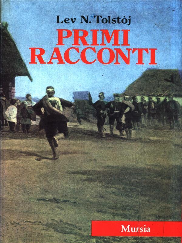 PRIMI RACCONTI DI TOLSTOJ