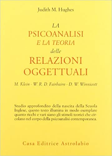 PSICOANALISI E LA TEORIA DELLE RELAZIONI OGGETTUALI