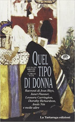 QUEL TIPO DI DONNA. RACCONTI DI JEAN RHYS, JANET FLANNER, …