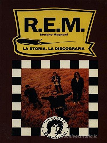 R.E.M. LA STORIA LA DISCOGRAFIA