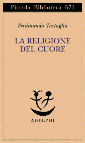 RELIGIONE DEL CUORE (LA)