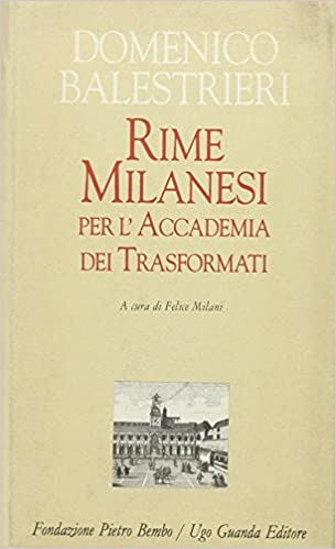RIME MILANESI PER L`ACCADEMIA DEI TRASFORMATI