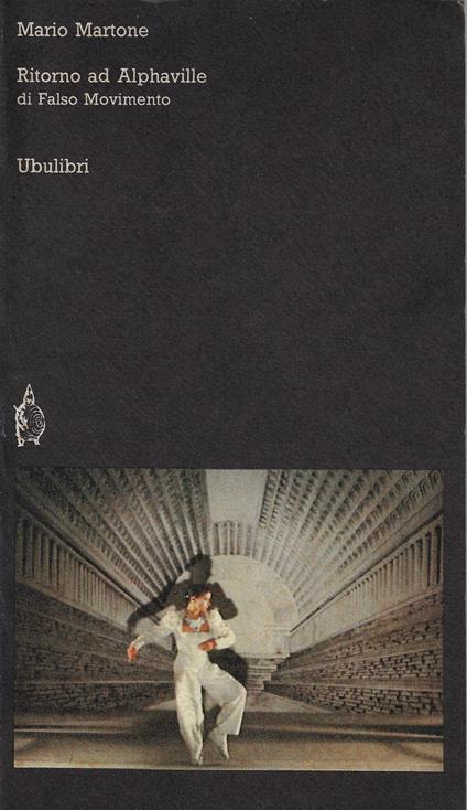 RITORNO AD ALPHAVILLE. DI FALSO MOVIMENTO