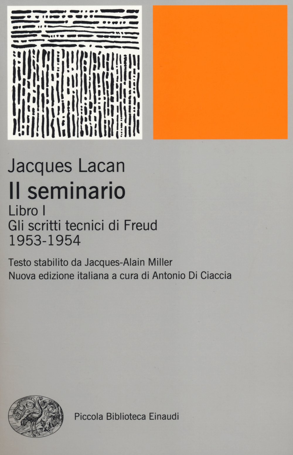 SEMINARIO LIBRO I. GLI SCRITTI TECNICI DI FREUD (1953-1954) (IL)